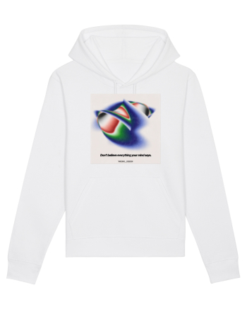 Dont believe everything your mind says White