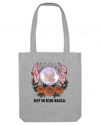 Keep On Being Magical Heather Grey