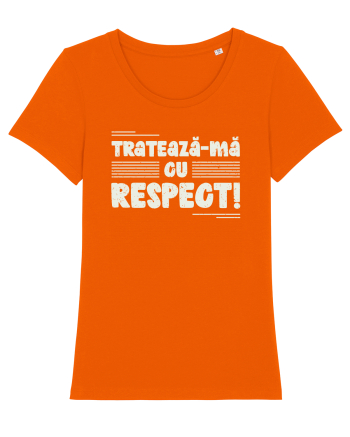 Tratează-mă cu respect! Bright Orange