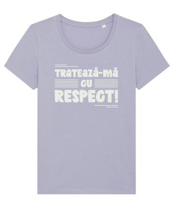 Tratează-mă cu respect! Lavender