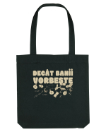 Decat Banii Vorbeste Sacoșă textilă