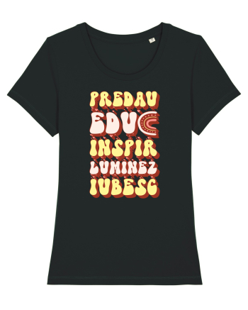 Predau, educ, inspir, luminez, iubesc Black