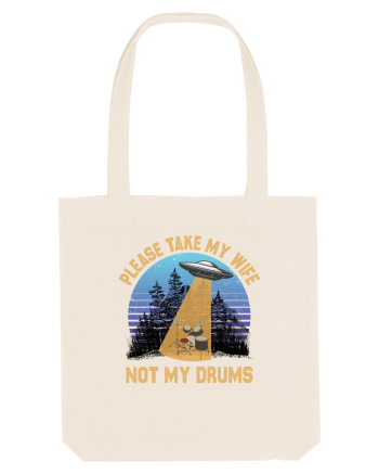 Please Take My Wife Not My Drums Natural