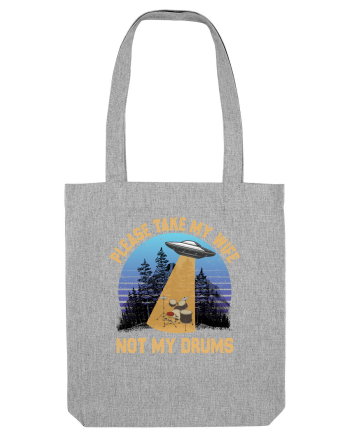 Please Take My Wife Not My Drums Heather Grey