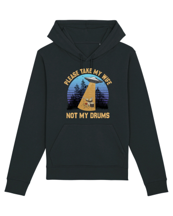 Please Take My Wife Not My Drums Black