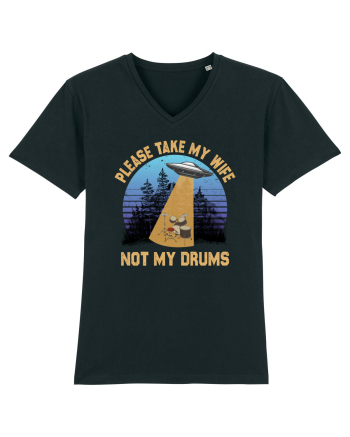 Please Take My Wife Not My Drums Black