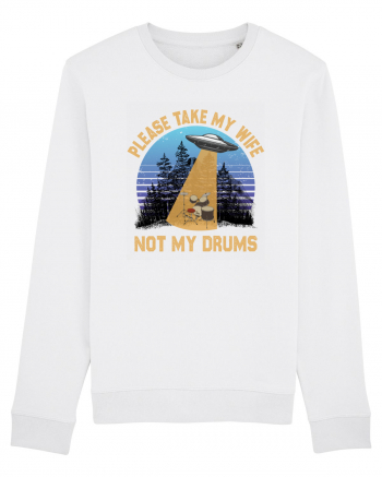 Please Take My Wife Not My Drums White