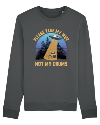 Please Take My Wife Not My Drums Anthracite