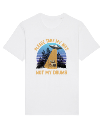 Please Take My Wife Not My Drums White