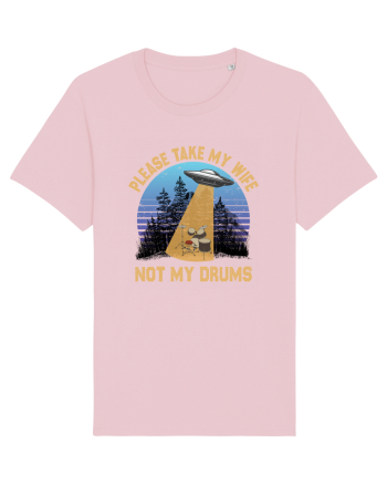 Please Take My Wife Not My Drums Cotton Pink