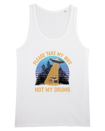 Please Take My Wife Not My Drums White