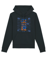 I`m so cute you`re gonna die Hanorac Unisex Drummer