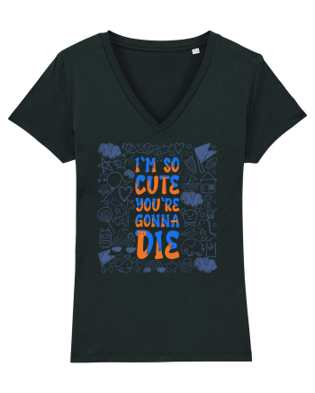 I`m so cute you`re gonna die Black