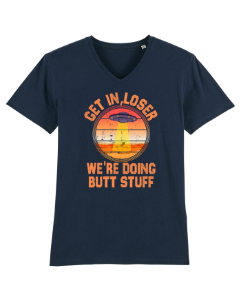 Get In Loser We'Re Doing Butt Stuff Ufo French Navy