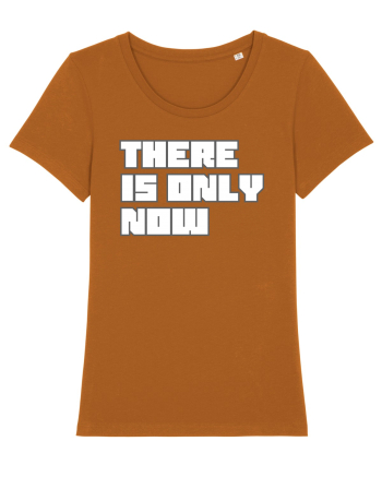 There is only now Roasted Orange