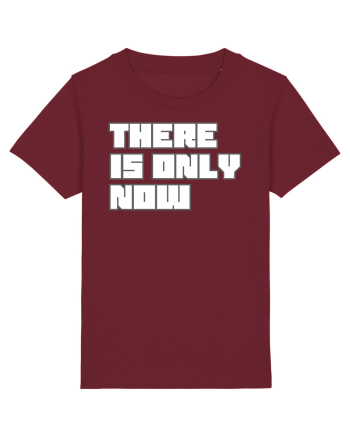 There is only now Burgundy