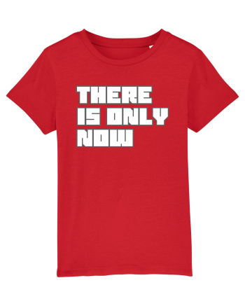There is only now Red