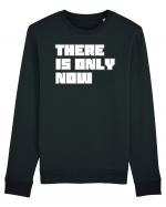 There is only now Bluză mânecă lungă Unisex Rise