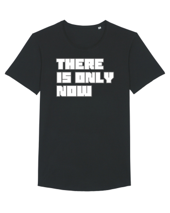 There is only now Black