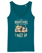 The mountains are calling and I must go Maiou Damă Dreamer