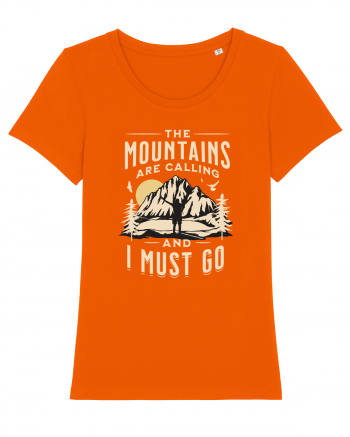 The mountains are calling and I must go Bright Orange