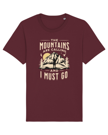 The mountains are calling and I must go Burgundy