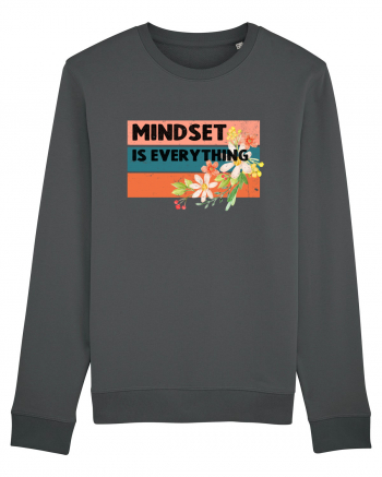 Mindset Is Everything Anthracite