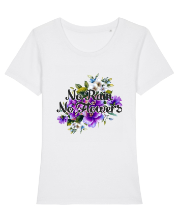 No Rain No Flowers White