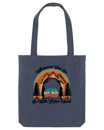 Wherever You Go Go With Your Heart Midnight Blue