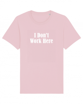 I don't work here Cotton Pink