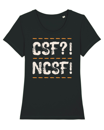 CSF?! NCSF! Black
