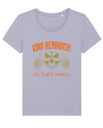 Kind Reminder la toata lumea Lavender
