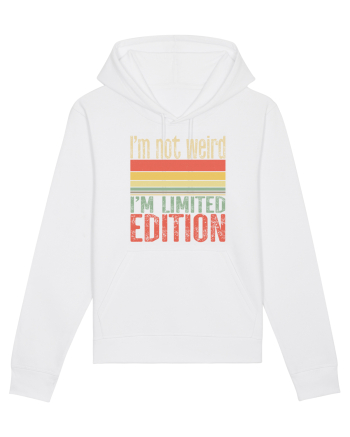 I'm not weird I'm limited edition White