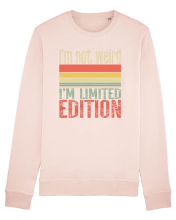 I'm not weird I'm limited edition Candy Pink