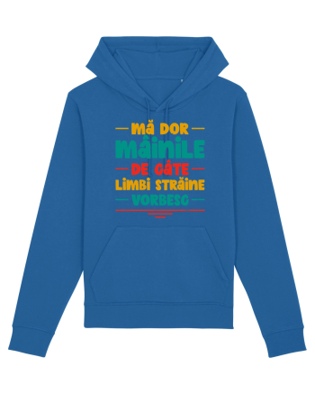 Mă dor mâinile de câte limbi străine vorbesc - V2 Royal Blue
