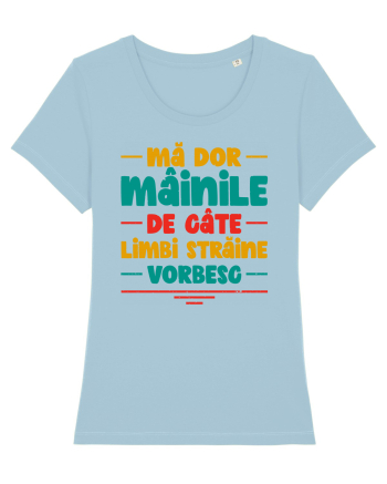 Mă dor mâinile de câte limbi străine vorbesc - V2 Sky Blue