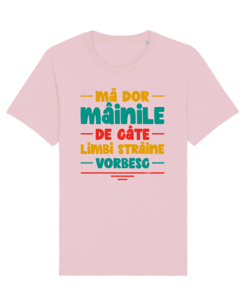 Mă dor mâinile de câte limbi străine vorbesc - V2 Cotton Pink