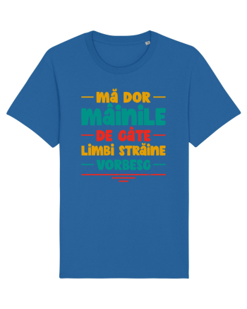Mă dor mâinile de câte limbi străine vorbesc - V2 Royal Blue