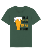 It's All Fun And Game Until Beer Runs Out Tricou mânecă scurtă Unisex Rocker