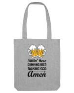 Sittin' Here Drinking Beer Talking God Amen Sacoșă textilă