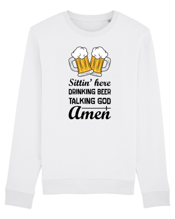 Sittin' Here Drinking Beer Talking God Amen White