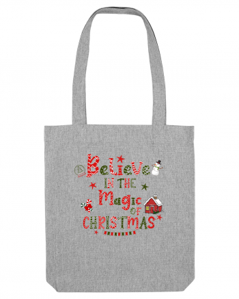 Believe In The Magic Of Christmas Heather Grey