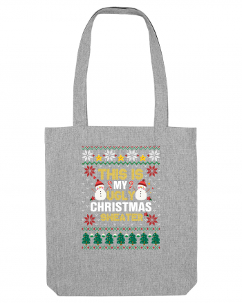 This Is My Ugly Sweater Christmas Heather Grey