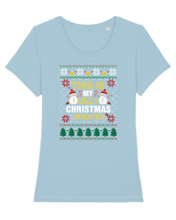 This Is My Ugly Sweater Christmas Sky Blue