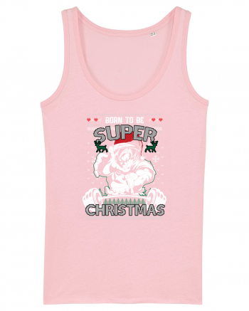 Born To Be Super Christmas Cotton Pink