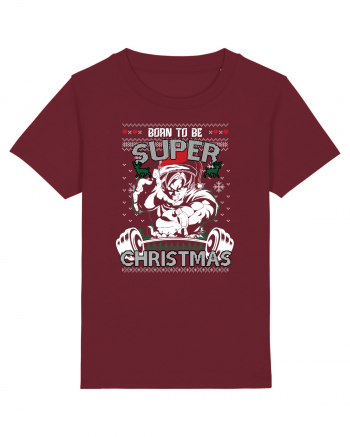 Born To Be Super Christmas Burgundy