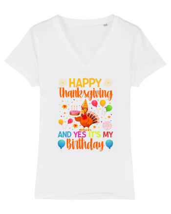 Happy Thanksgiving And Yes It's My Birthday White