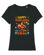 Happy Thanksgiving And Yes It's My Birthday Tricou mânecă scurtă guler larg fitted Damă Expresser