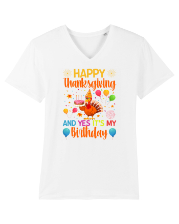 Happy Thanksgiving And Yes It's My Birthday White