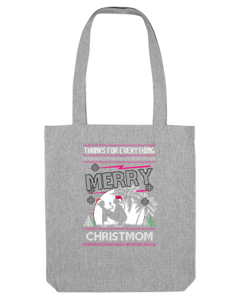 Merry Christmom Thank For Everything Heather Grey